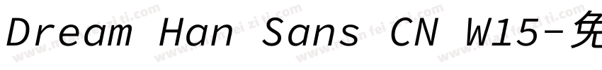 Dream Han Sans CN W15字体转换